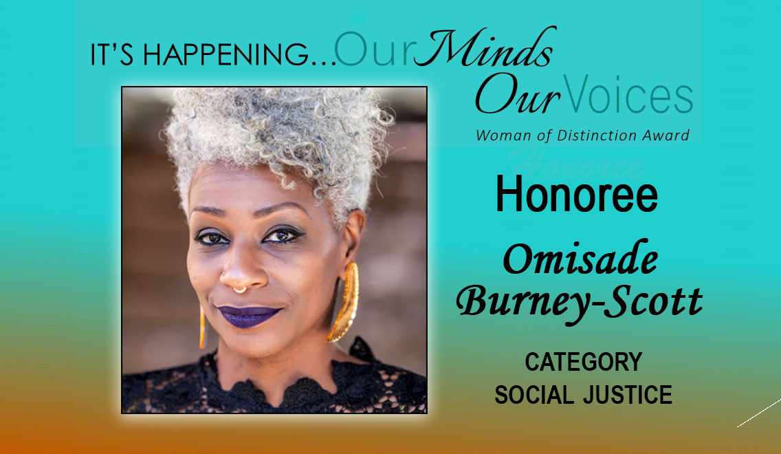 Our Minds, Our Voices Woman of Distinction 2019 Honoree: Omisade Burney-Scott