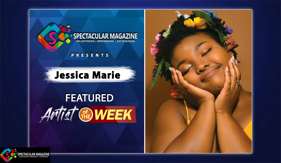 Jessica Marie: Featured Artist Of the Week