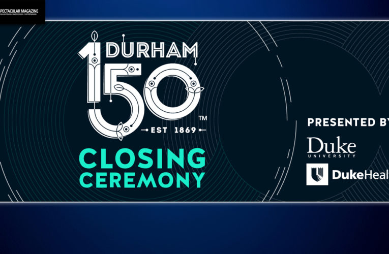 Durham 150 Closing Ceremony Will Be Great Show! Actors, Singers, Videos, & An Anthem