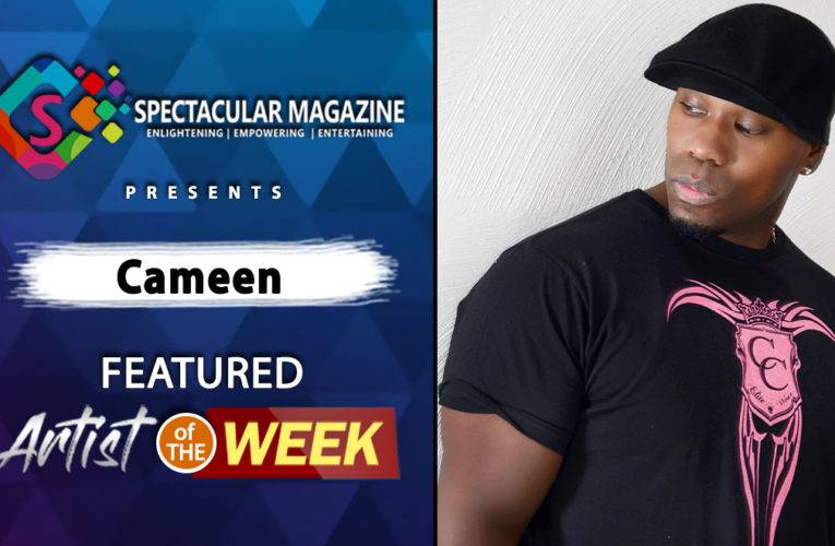 R&B/Soul Singer CAMEEN: Featured Artist Of The Week