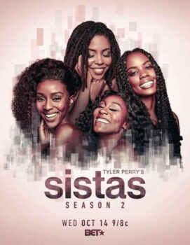 [Trailer] New Season Of “Tyler Perry’s Sistas” Returns On BET & BET Her ...