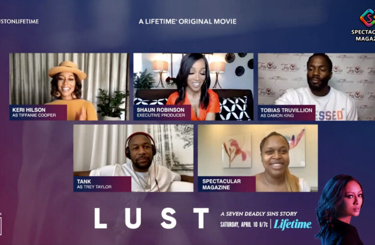 Cast Talks About T.D. Jakes’ “Lust: A Seven Deadly Sins Story” Premiering On Lifetime Sun.