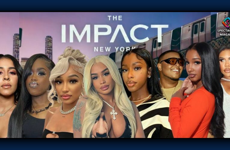 ‘The Impact New York’: VH1 Sets Premiere Date, Unveils Cast & Trailer For Reality Series Spinoff