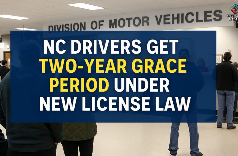 NC Drivers Get Two-Year Grace Period Under New License Law; DMV Expands Saturday Hours