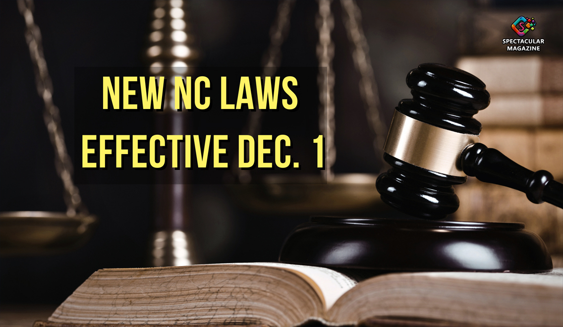 A wooden gavel rests on an open law book beside the scales of justice, symbolizing new North Carolina laws taking effect December 1. Bold yellow text reads “New NC Laws Effective Dec. 1” against a blurred courtroom background.