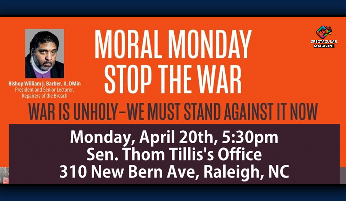 Moral Monday Raleigh event flyer calling for action against war and systemic poverty