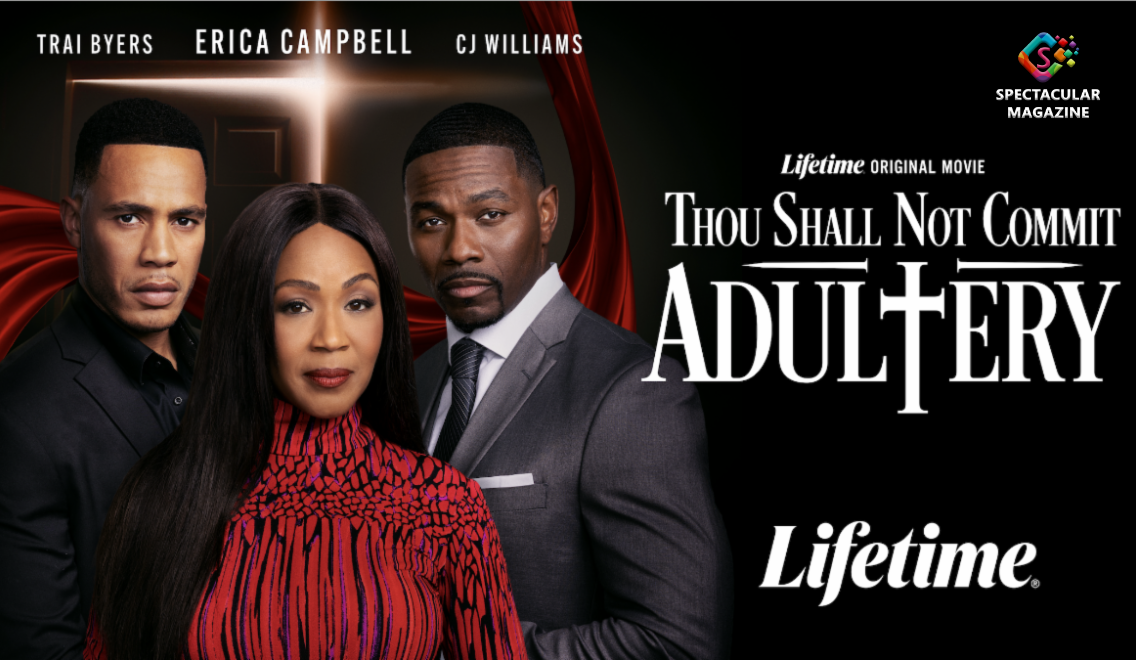 Thou Shall Not Commit Adultery, Lifetime, Lifetime Network, Trailer, Spectacular Magazine